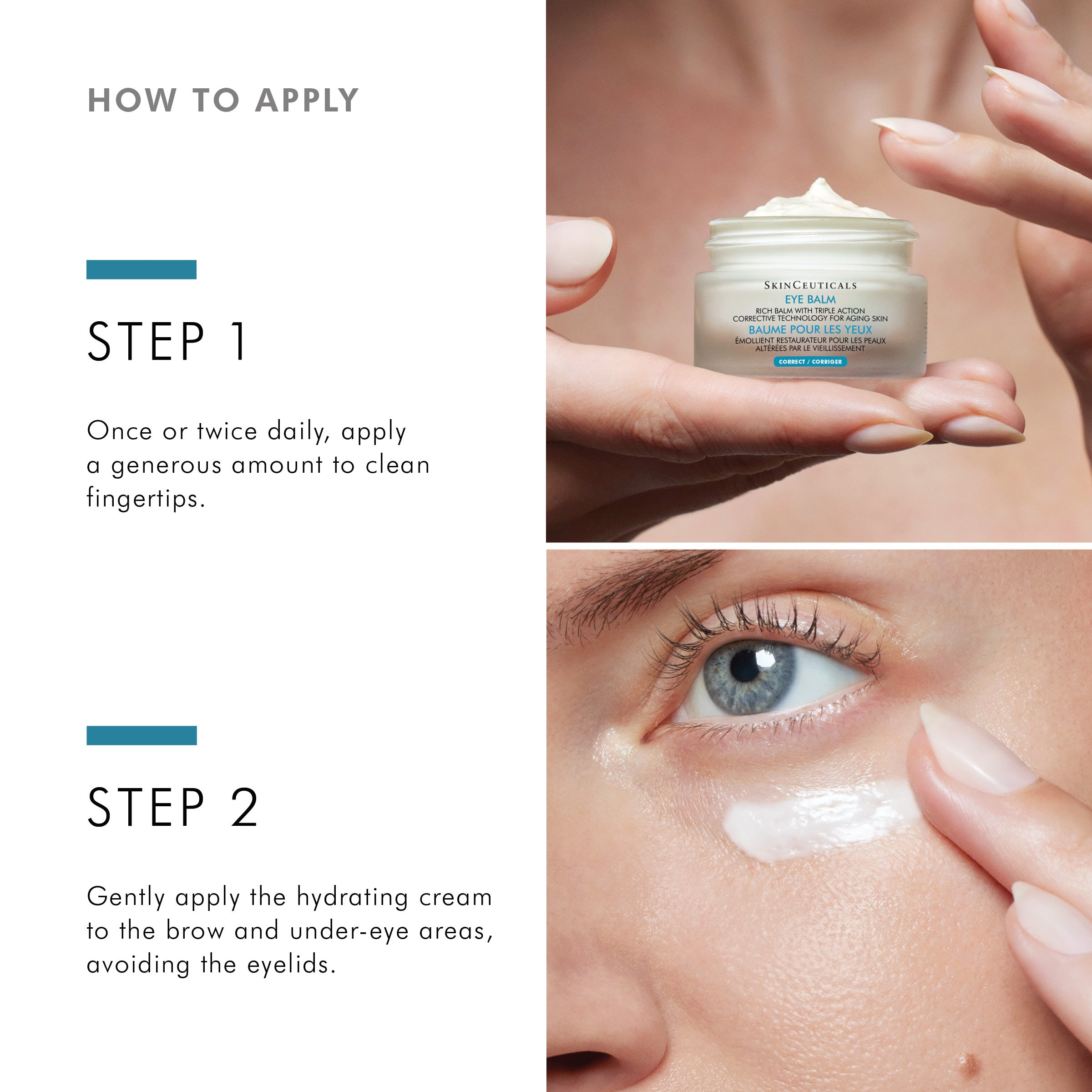 Instructions on how to apply SkinCeuticals Eye Balm with close-up of product and application on skin.